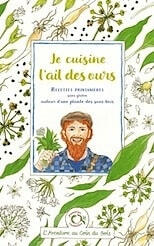 Je cuisine l'ail des ours Je cuisine l'ail des ours